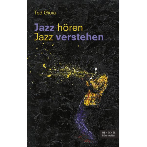 Ted Gioia - Jazz hören - Jazz verstehen