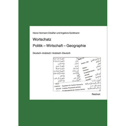 Hans-Hermann Elsässer & Ingelore Goldmann - Wortschatz Politik, Wirtschaft, Geographie, Deutsch-Arabisch / Arabisch-Deutsch