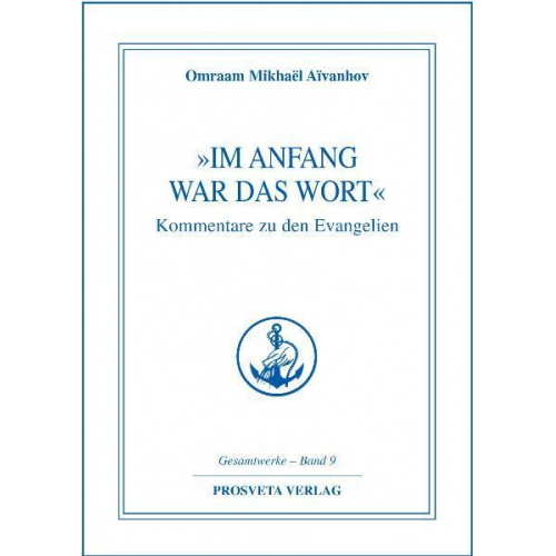 Omraam Mikhael Aivanhov - Im Anfang war das Wort