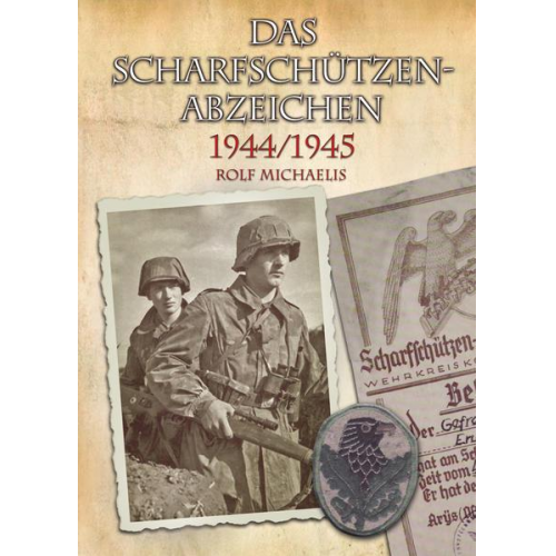 Rolf Michaelis - Das Scharfschützenabzeichen 1944/1945