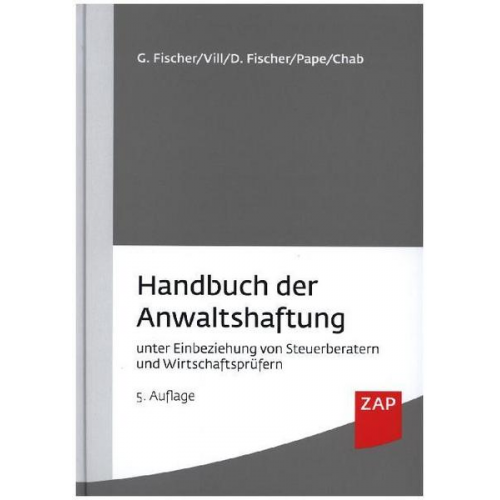 Gero Fischer & Gerhard Vill & Detlev Fischer & Bertin Chab & Gerhardt Pape - Handbuch der Anwaltshaftung