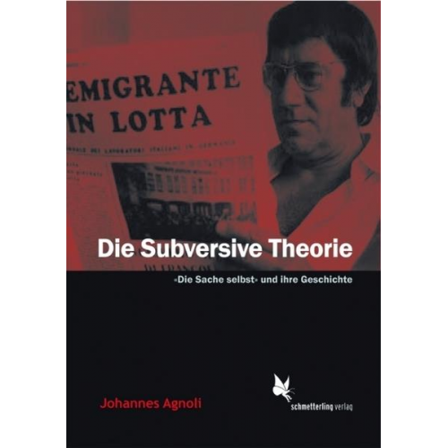 Johannes Agnoli - Die subversive Theorie