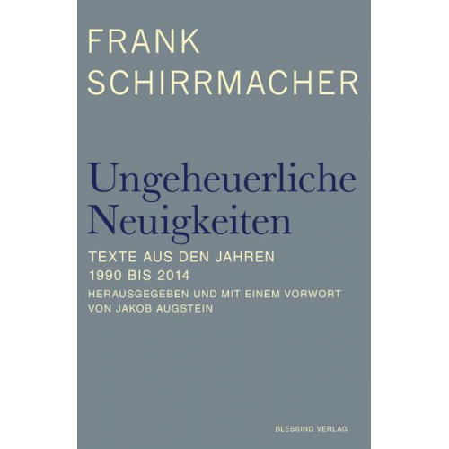 Frank Schirrmacher - Ungeheuerliche Neuigkeiten