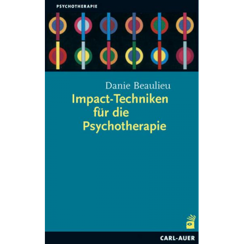 Danie Beaulieu - Impact-Techniken für die Psychotherapie