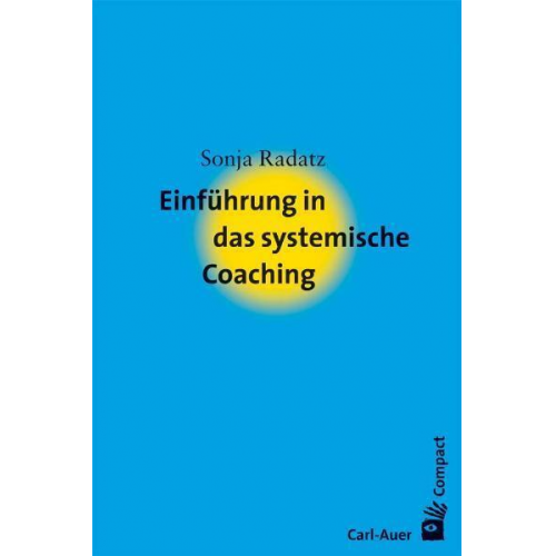 Sonja Radatz - Einführung in das systemische Coaching