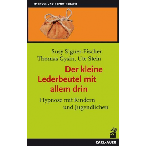 Susy Signer-Fischer & Thomas Gysin & Ute Stein - Der kleine Lederbeutel mit allem drin