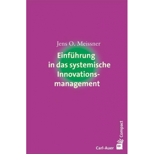 Jens O. Meissner - Einführung in das systemische Innovationsmanagement