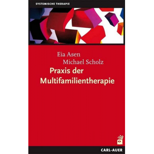 Eia Asen & Michael Scholz - Praxis der Multifamilientherapie