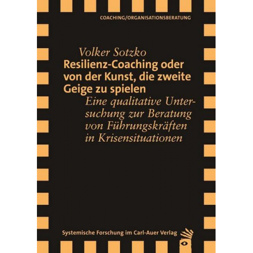 Volker Sotzko - Resilienz-Coaching oder Von der Kunst, die zweite Geige zu spielen