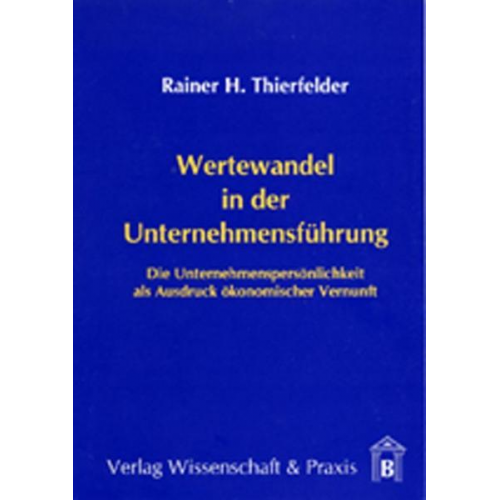 Rainer H. Thierfelder - Wertewandel in der Unternehmensführung