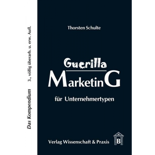 Thorsten Schulte - Guerilla Marketing für Unternehmertypen.