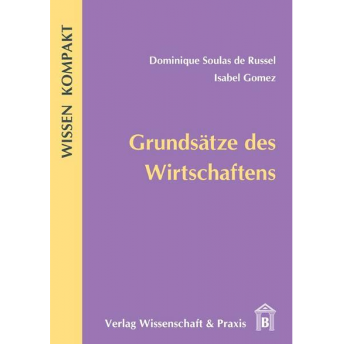 Dominique Soulas de Russel & M. Isabel Garrido Gómez - Grundsätze des Wirtschaftens.