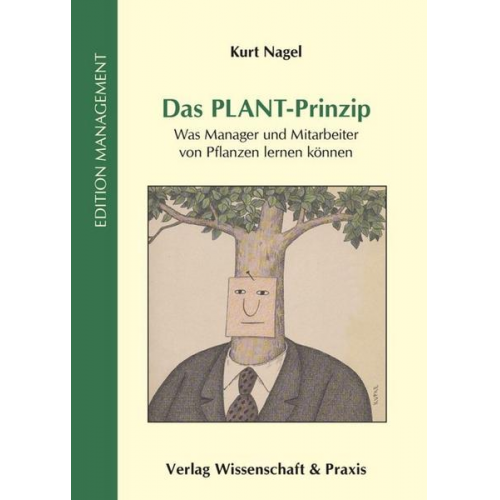 Kurt Nagel - Das PLANT-Prinzip.