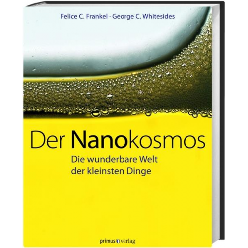 Felice Frankel & George M. Whitesides - Der Nanokosmos