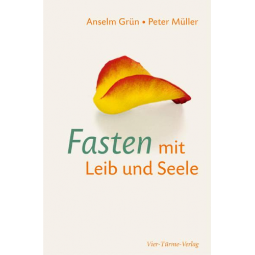 Anselm Grün & Peter Müller - Fasten mit Leib und Seele