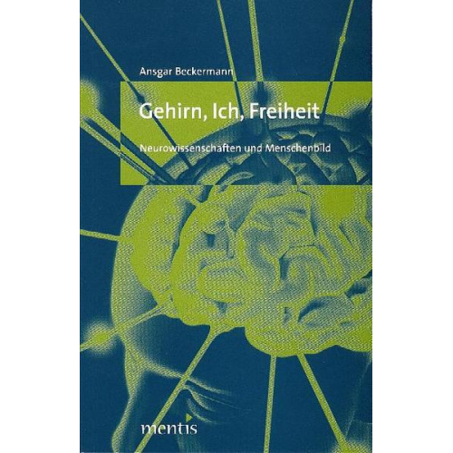 Ansgar Beckermann - Gehirn, Ich, Freiheit