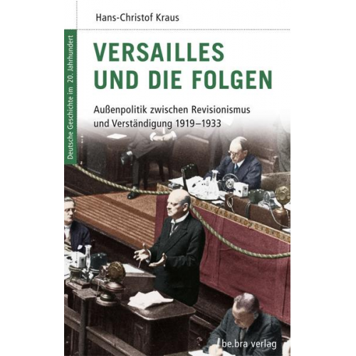 Hans-Christof Kraus - Versailles und die Folgen