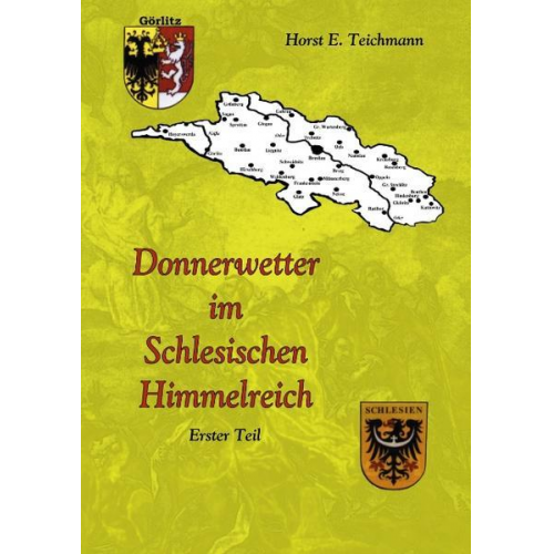 Horst E. Teichmann - Donnerwetter im Schlesischen Himmelreich