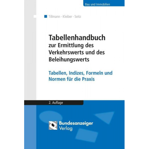 Hans-Georg Tillmann & Wolfgang Kleiber & Wolfgang Seitz - Tabellenhandbuch zur Ermittlung des Verkehrswerts und des Beleihungswerts von Grundstücken