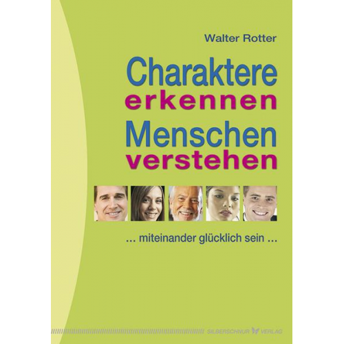 Walter Rotter - Charaktere erkennen Menschen verstehen