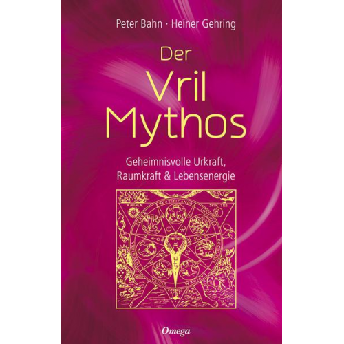 Peter Bahn & Heiner Gehring - Der Vril-Mythos