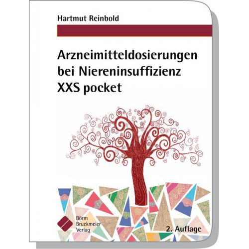 Hartmut Reinbold - Arzneimitteldosierungen bei Niereninsuffizienz XXS pocket