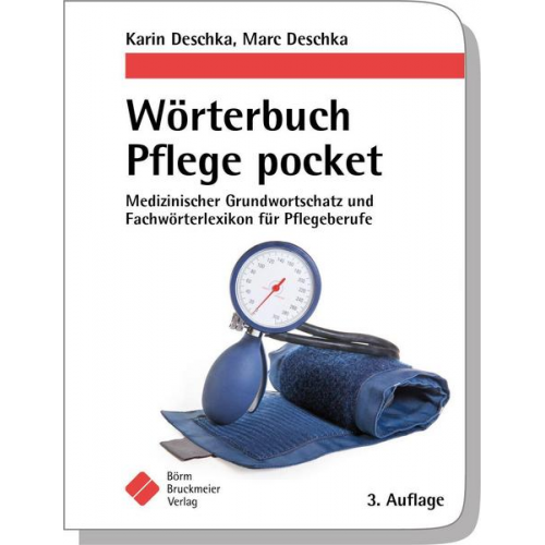 Karin Deschka & Marc Deschka - Wörterbuch Pflege pocket : Medizinischer Grundwortschatz und Fachwörterlexikon für Pflegeberufe