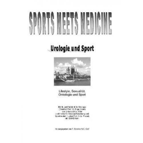 Christiane Graf & Frank Sommer - Sports meets Medicine - Urologie und Sport - Lifestyle, Sexualität, Onkologie und Sport