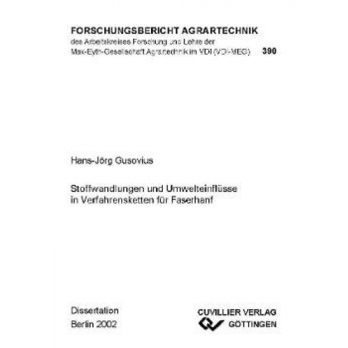 Hans-Jörg Gusovius - Stoffwandlungen und Umwelteinflüsse in Verfahrensketten für Faserhanf