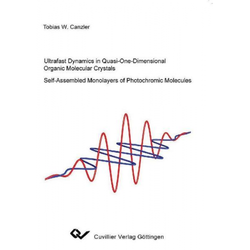 Tobias W. Canzler - Ultrafast Dynamics in Quasi-One-Dimensional organic Molecular Crystals