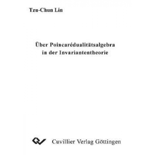 Tzu-Chun Lin - Über Poincarédualitätsalgebra in der Invariantentheorie