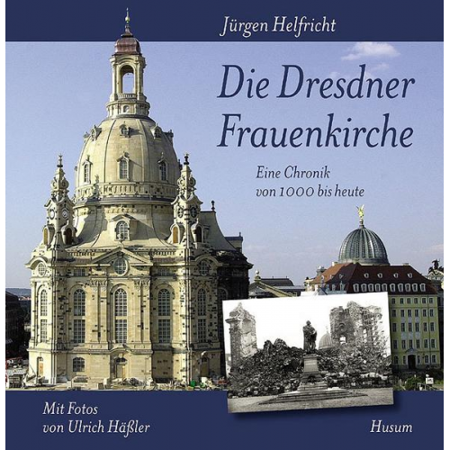 Jürgen Helfricht - Die Dresdner Frauenkirche