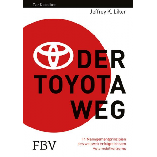 Jeffrey K. Liker - Der Toyota Weg