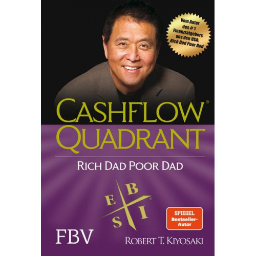 Robert Kiyosaki - Cashflow Quadrant: Rich dad poor dad