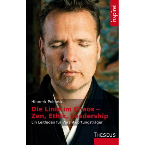 Hinnerk Polenski - Die Linie im Chaos – Zen, Ethik, Leadership