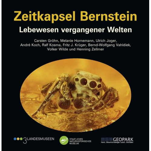 Carsten Gröhn & Melanie Hornemann & Ulrich Joger & André Koch & Ralf Kosma - Zeitkapsel Bernstein – Lebewesen vergangener Welten