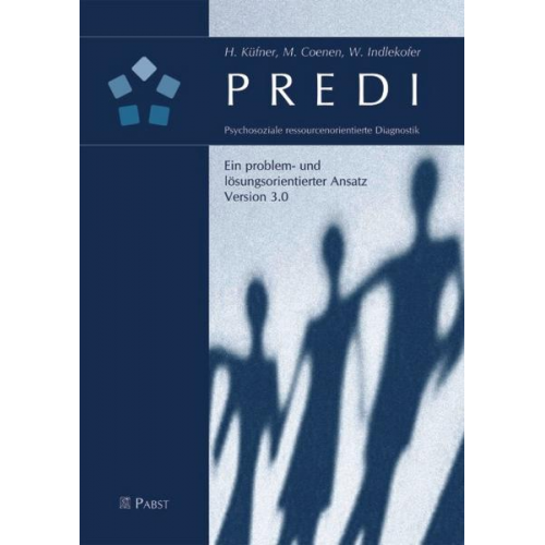 Heinrich Küfner & Michaela Coenen & Wolfgang Indlekofer - PREDI - Psychosoziale ressourcenorientierte Diagnostik