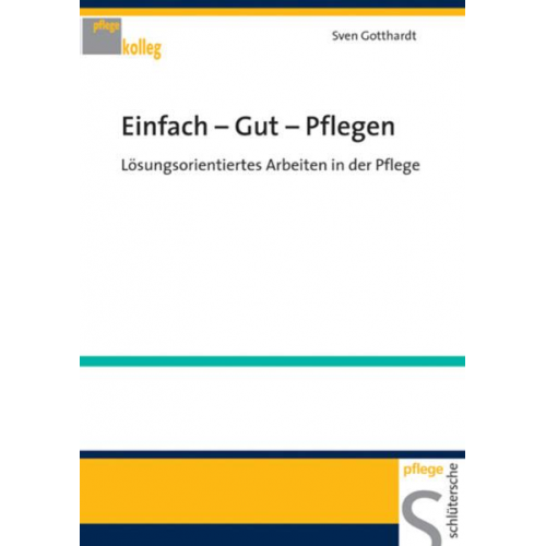 Sven Gotthardt - Einfach - Gut - Pflegen