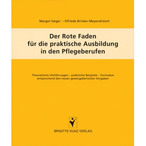 Margot Sieger & Elfriede Brinker-Meyendriesch - Der Rote Faden für die praktische Ausbildung in den Pflegeberufen