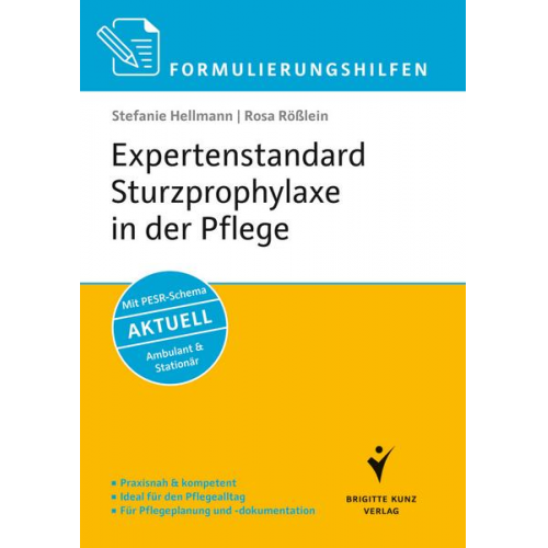 Stefanie Hellmann & Rosa Rösslein - Formulierungshilfen Expertenstandard Sturzprophylaxe in der Pflege