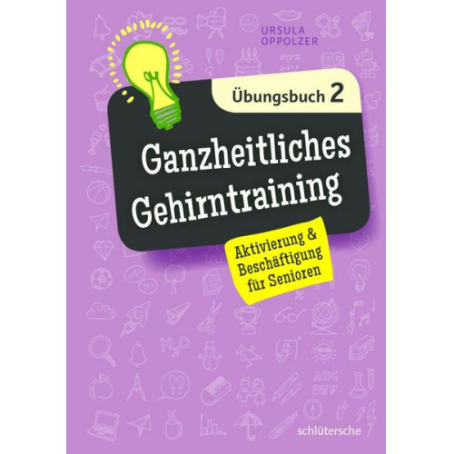 Ursula Oppolzer - Ganzheitliches Gehirntraining Übungsbuch 2