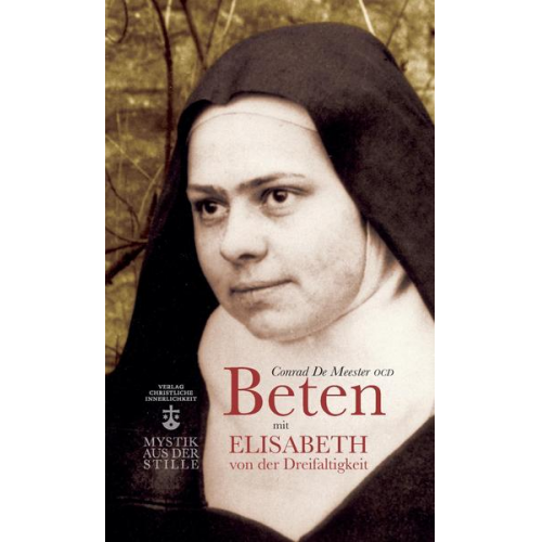 Conrad de Meester - Beten mit Elisabeth von der Dreifaltigkeit