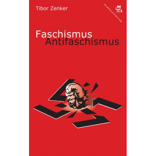 Tibor Zenker - Faschismus / Antifaschismus