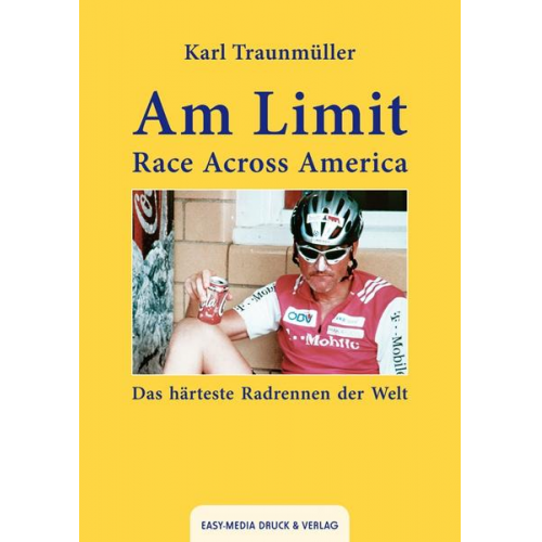 Karl Traunmüller - Am Limit - Race Across America