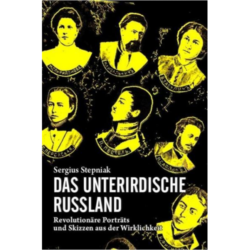 Sergius Stepniak - Stepniak, S: Das unterirdische Russland