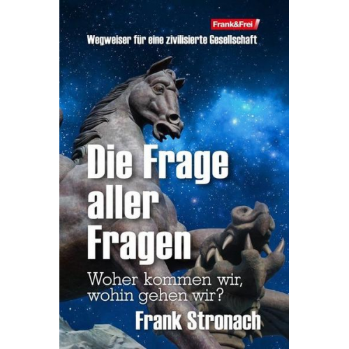 Frank Stronach - Die Frage aller Fragen