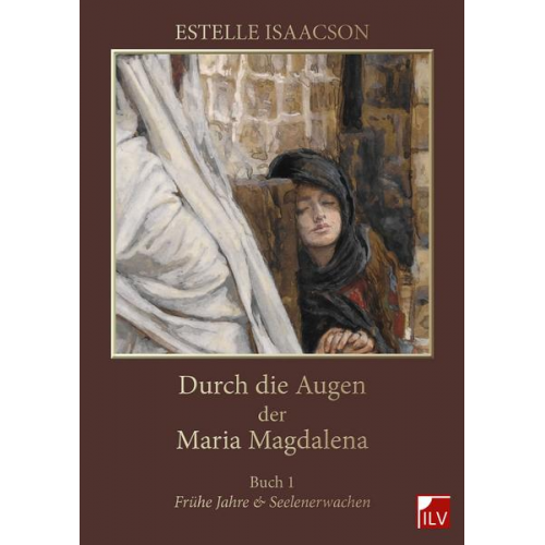 Estelle Isaacson - Durch die Augen der Maria Magdalena