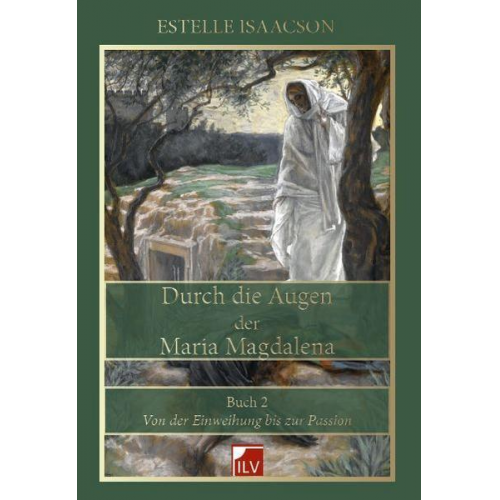 Estelle Isaacson - Durch die Augen der Maria Magdalena