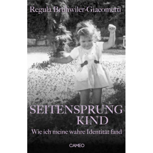 Regula Brühwiler-Giacometti - Seitensprungkind