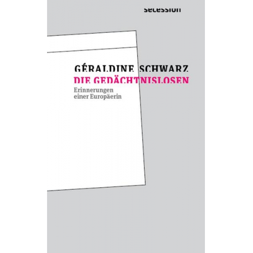 Géraldine Schwarz - Die Gedächtnislosen